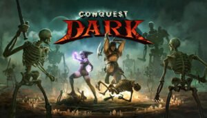 Conquest Dark Free Download