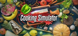 Cooking Simulator Free Download