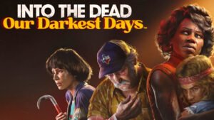 Into the Dead Our Darkest Days Preinstalled Torgames